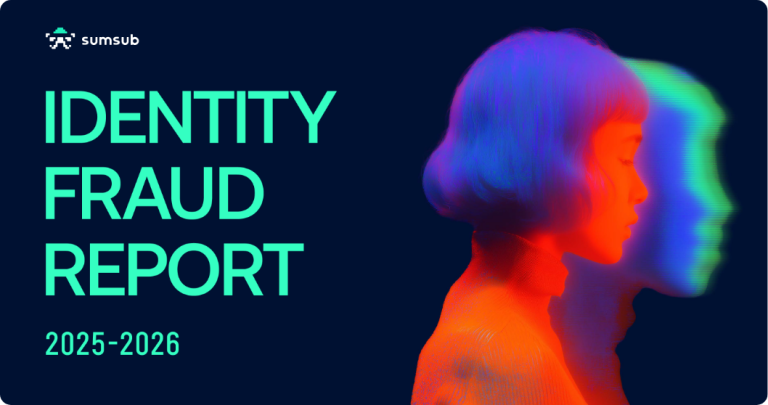 Sumsub Identity Fraud Report 2025-2026