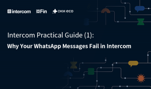 Why Your WhatsApp Messages Fail in Intercom