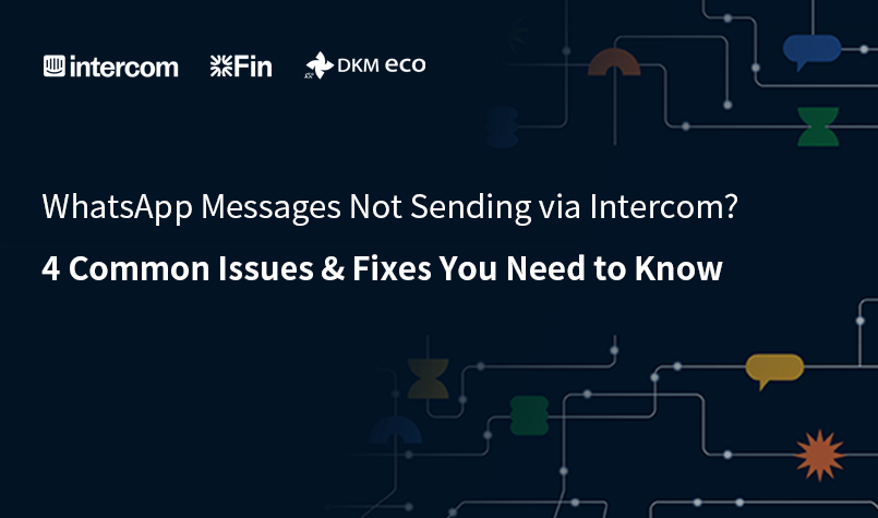 Intercom WhatsApp message delivery failure
